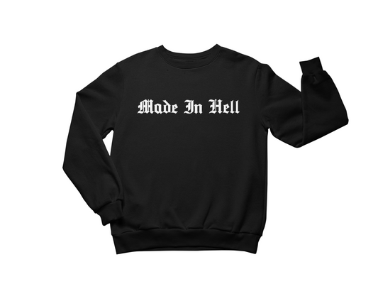 Made in Hell Unisex Sweatshirt